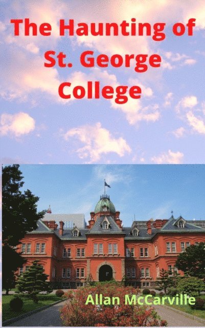Allan McCarville - Haunting of St. George College, E-bok