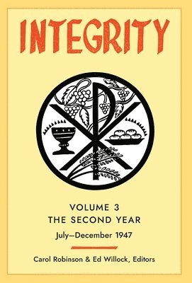 Carol Jackson Robinson, Edward Willock - Integrity, Volume 3 (1947), Inbunden