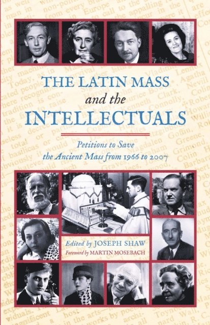 Joseph Shaw - Latin Mass and the Intellectuals, E-bok