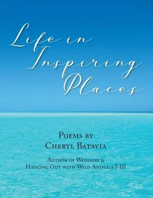 Cheryl Batavia - Life in Inspiring Places, Häftad. Tillgänglighet: Lägg i varukorg