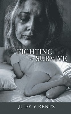 Judy V Rentz - Fighting to Survive, Häftad