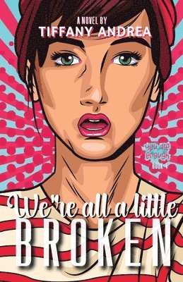Tiffany Andrea - We're All a Little Broken, Häftad
