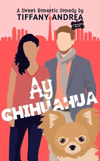 Tiffany Andrea - Ay Chihuahua, E-bok