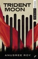 Anusree Roy - Trident Moon, Häftad