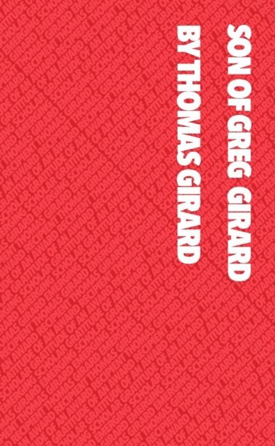 Thomas Girard - Son of Greg Girard, E-bok