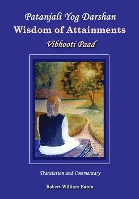 Robert William Eaton - Patanjali Yog Darshan Wisdom of Attainments, Häftad. Tillgänglighet: Lägg i varukorg