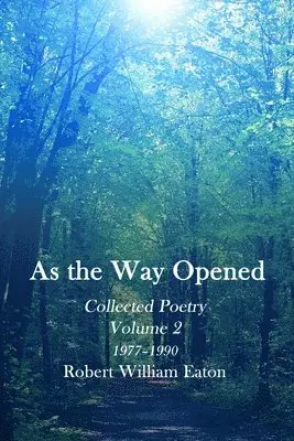 Robert William Eaton - As the Way Opened, Häftad. Tillgänglighet: Lägg i varukorg