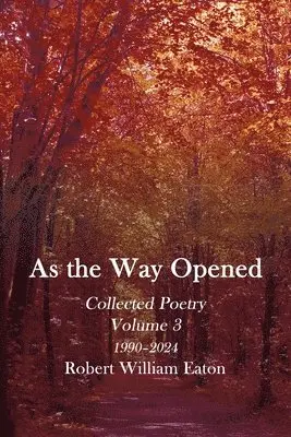 Robert William Eaton - As the Way Opened, Häftad. Tillgänglighet: Tillfälligt slut