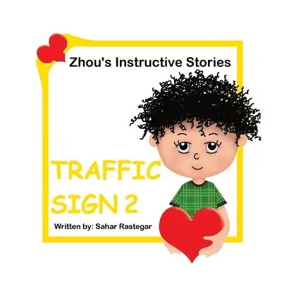 Sahar Rastegar - Traffic Sign 2, Häftad. Tillgänglighet: Lägg i varukorg