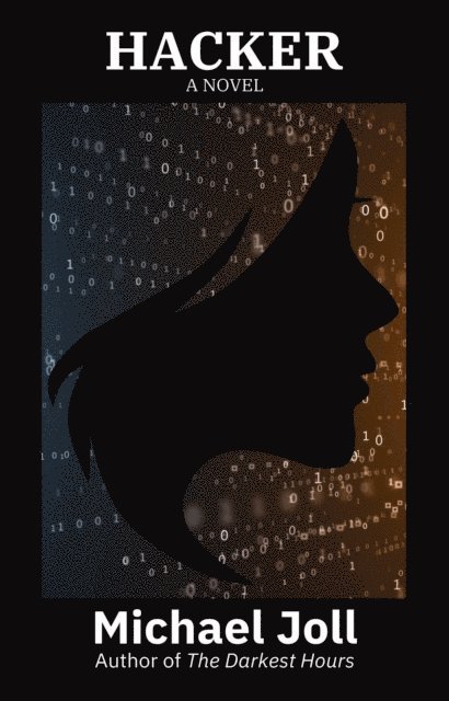 Michael Joll - Hacker: a Novel, E-bok