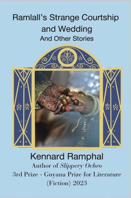 Kennard Ramphal - Ramlall's Strange Courtship And Wedding And Other Stories, E-bok