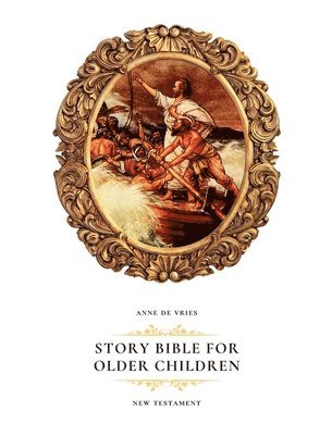 Anne DeVries - Story Bible for Older Children, Häftad