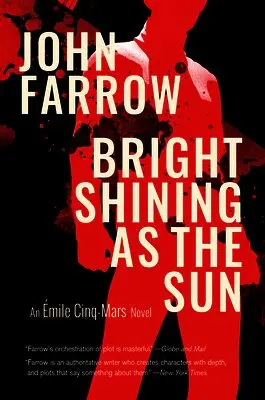 John Farrow - Bright Shining as the Sun: An Émile Cinq-Mars Novel, Häftad. Tillgänglighet: Lägg i varukorg