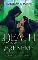 Katarina E. Tonks - Death Is My Frenemy, Häftad