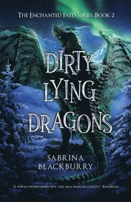 Sabrina Blackburry - Dirty Lying Dragons, Inbunden. Tillgänglighet: Lägg i varukorg