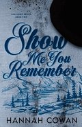 Show Me You Remember