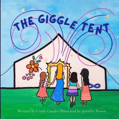 Cindy Gaudet, Jennifer Brown - Giggle Tent, Häftad