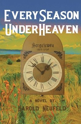 Harold Neufeld - Every Season Under Heaven, Häftad
