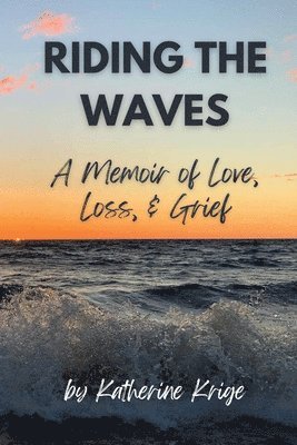 Katherine Krige - Riding the Waves, Häftad. Tillgänglighet: Lägg i varukorg