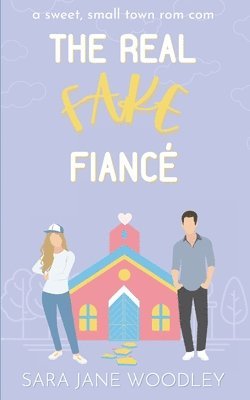 Sara Jane Woodley - Real Fake Fiancé, Häftad