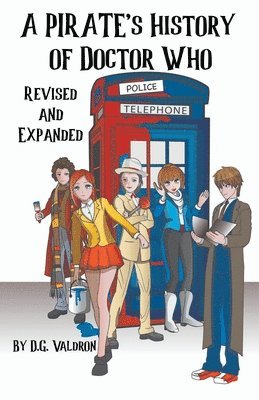 D G Valdron - Pirate's History of Doctor Who, Häftad