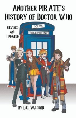 D G Valdron - Another Pirate's History of Doctor Who, Häftad