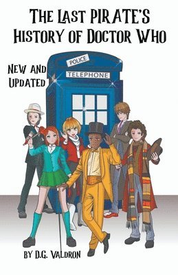 D G Valdron - Last Pirate's History of Doctor Who, Häftad
