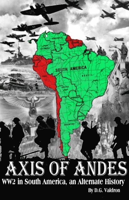 D.G. Valdron - AXIS OF ANDES, E-bok