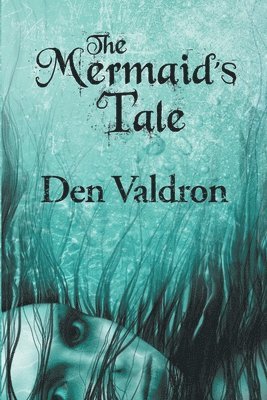 D G Valdron - Mermaid's Tale, Häftad