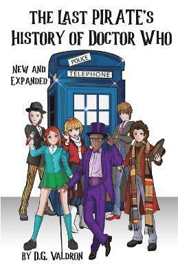 D G Valdron - Last Pirate's History of Doctor Who, Häftad