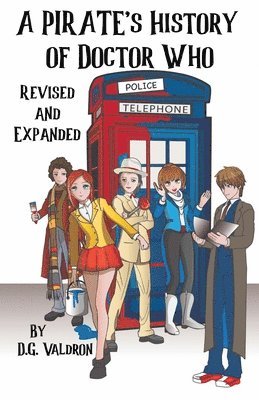 D G Valdron - Pirate's History of Doctor Who, Häftad