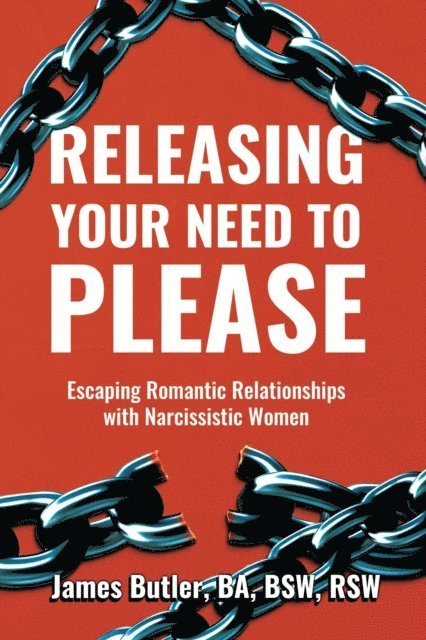 James Butler - Releasing Your Need to Please, E-bok