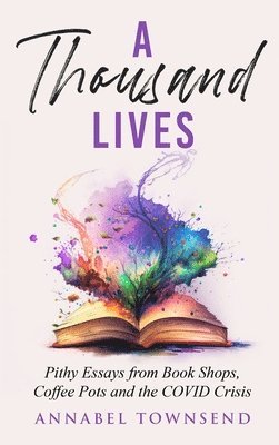 Annabel Townsend - Thousand Lives, Inbunden