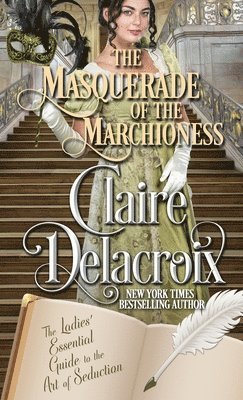 Claire Delacroix - Masquerade of the Marchioness, Häftad