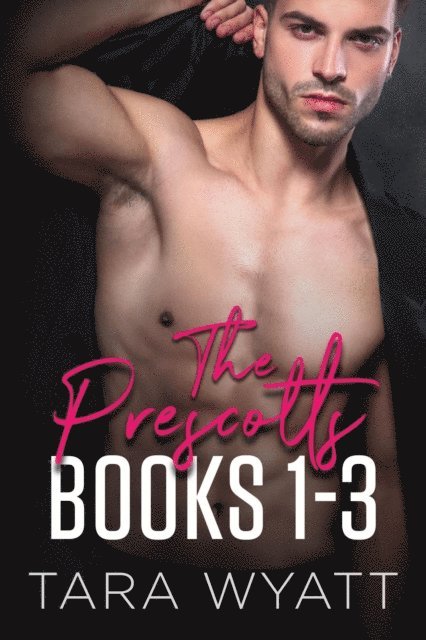 Tara Wyatt - Prescotts: Books 1-3, E-bok