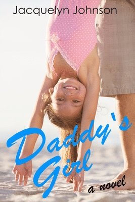 Jacquelyn Johnson - Daddy's Girl, Häftad. Tillgänglighet: Tillfälligt slut