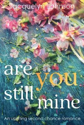 Jacquelyn Johnson - Are You Still Mine, Häftad. Tillgänglighet: Tillfälligt slut