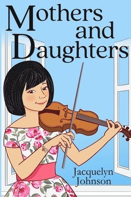Jacquelyn Johnson - Mothers and Daughters, Häftad