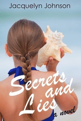 Jacquelyn Johnson - Secrets and Lies, Häftad