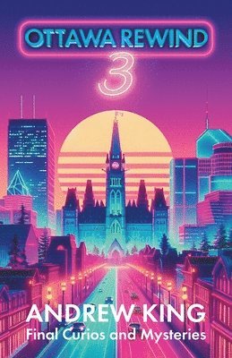 Andrew King - Ottawa Rewind 3, Häftad