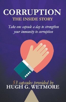Hugh Wetmore - Corruption, The Inside Story, Häftad
