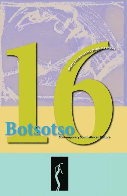 Botsotso Botsotso - Botsotso: Botsotso 16: poetry, short fiction, essa, E-bok. Tillgänglighet: Lägg i varukorg