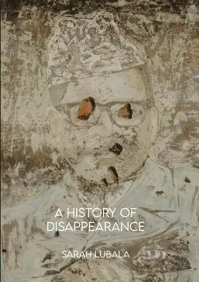 Sarah Lubala - History of Disappearance, Häftad. Tillgänglighet: Lägg i varukorg