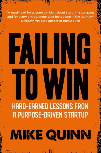 Mike Quinn - Failing To Win, E-bok