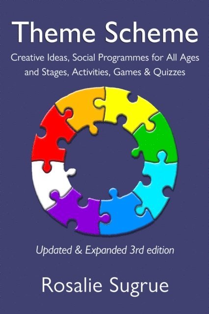 Rosalie Sugrue - Theme Scheme: Creative Ideas, Social Programmes for All Ages and Stages, Activities, Games & Quizzes, E-bok. Tillgänglighet: Lägg i varukorg