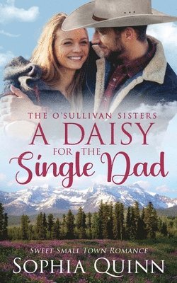 Sophia Quinn - Daisy for the Single Dad, Häftad