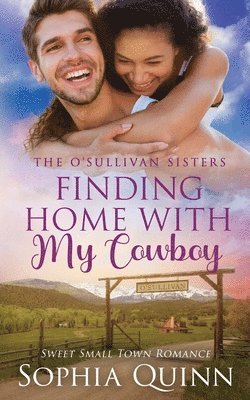 Sophia Quinn - Finding Home With My Cowboy, Häftad