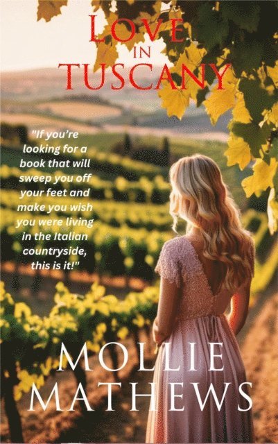 Mollie Mathews - Love in Tuscany, E-bok
