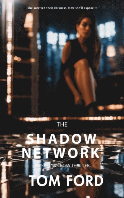 Tom Ford - Shadow Network, E-bok