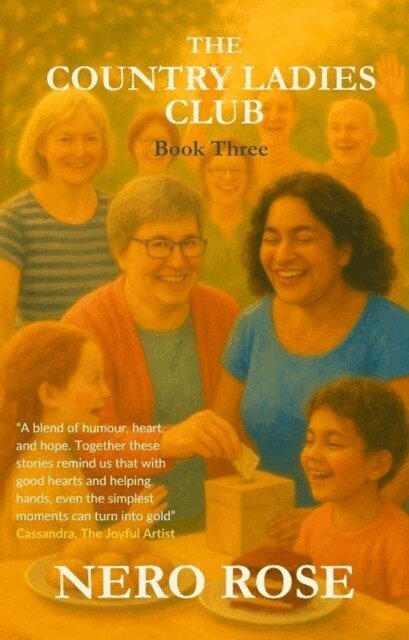 Nero Rose - Country Ladies Club: Heart-Warming Tales From The Country, E-bok